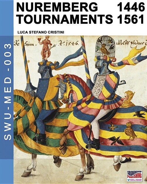 Nuremberg Tournaments 1446-1561 (Paperback)