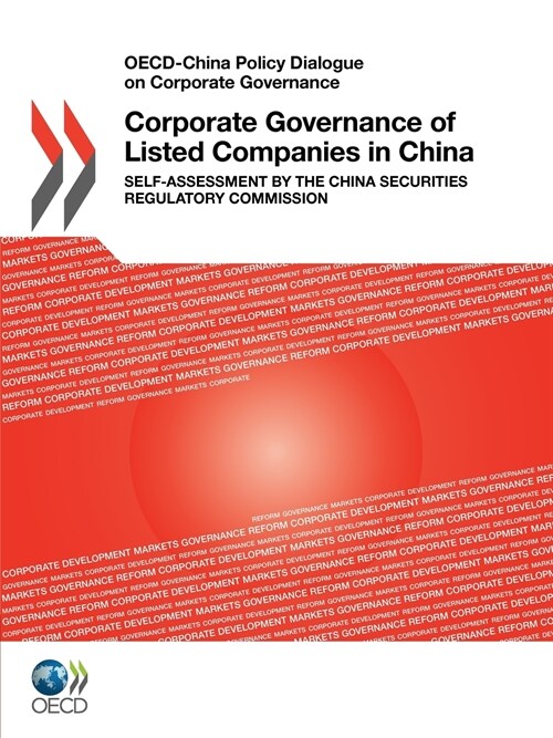 Corporate Governance of Listed Companies in China: Self-Assessment by the China Securities Regulatory Commission (Paperback)