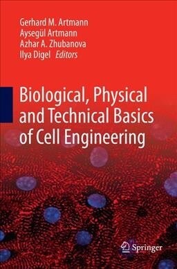 Biological, Physical and Technical Basics of Cell Engineering (Paperback)