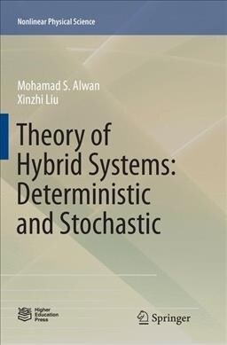 Theory of Hybrid Systems: Deterministic and Stochastic (Paperback)