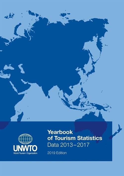 Yearbook of Tourism Statistics: Data 2013 - 2017, 2019 Edition (Paperback, 2019)