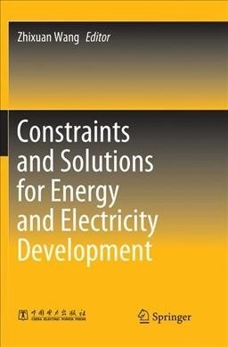 Constraints and Solutions for Energy and Electricity Development (Paperback)