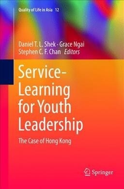 Service-Learning for Youth Leadership: The Case of Hong Kong (Paperback)