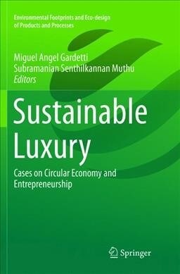 Sustainable Luxury: Cases on Circular Economy and Entrepreneurship (Paperback)