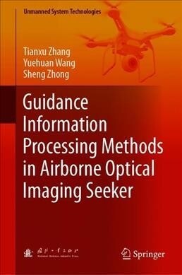 Guidance Information Processing Methods in Airborne Optical Imaging Seeker (Hardcover, 2019)