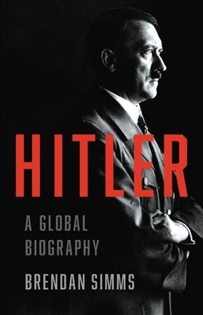 Hitler: A Global Biography (Hardcover)