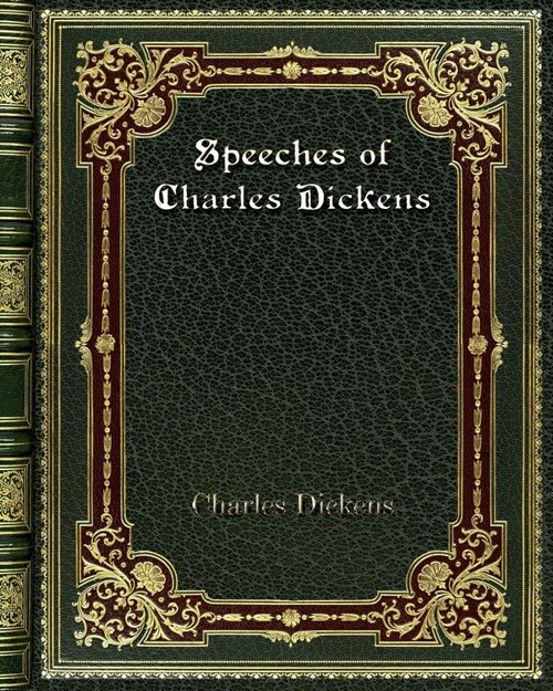 Speeches of Charles Dickens (Paperback)