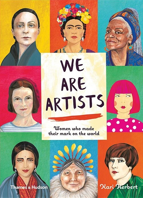 We are Artists : Women who made their mark on the world (Hardcover)