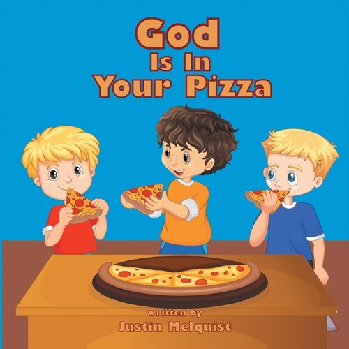 God Is in Your Pizza (Paperback)