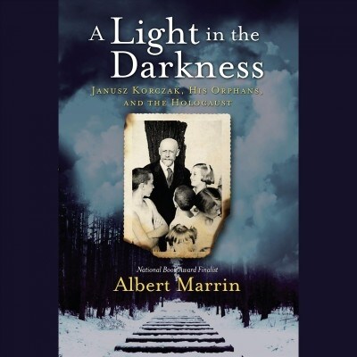 A Light in the Darkness: Janusz Korczak, His Orphans, and the Holocaust (Audio CD, Bot Exclusive)