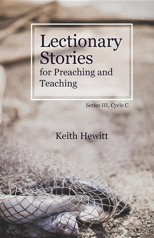 Lectionary Stories for Preaching and Teaching: Series III, Cycle C (Paperback)