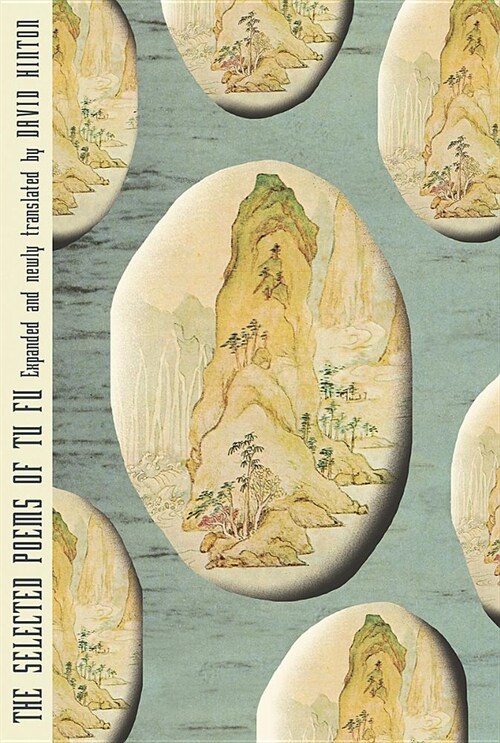 The Selected Poems of Tu Fu: Expanded and Newly Translated by David Hinton (Paperback)