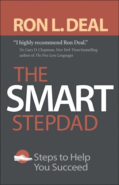 The Smart Stepdad: Steps to Help You Succeed (Paperback, Repackaged)