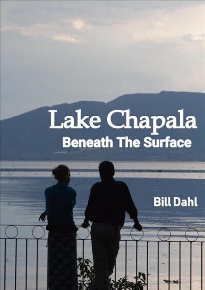 Lake Chapala: Beneath the Surface (Paperback)