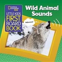 National Geographic Kids Little Kids First Board Book: Wild Animal Sounds (Board Books)