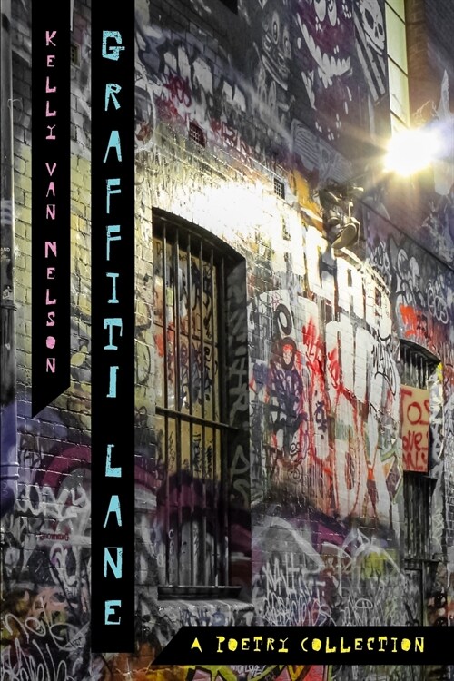 Graffiti Lane: A Poetry Collection (Paperback)