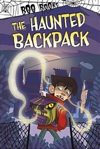 The Haunted Backpack (Library Binding)