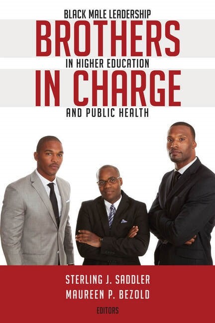 Brothers in Charge: Black Male Leadership in Higher Education and Public Health (Paperback)