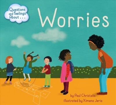 Questions and Feelings about Worries (Library Binding)