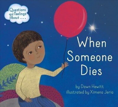 Questions and Feelings about When Someone Dies (Library Binding)