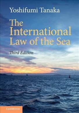 The International Law of the Sea (Hardcover, 3 Revised edition)