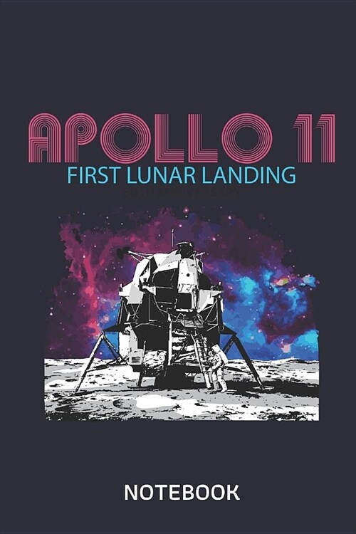 Apollo 11 First Lunar Landing Notebook: Large 6x9 Classic 110 Dot Grid Pages Notebook for Notes, Lists, Musings, Bullet Journaling, Calligraphy and Ha (Paperback)