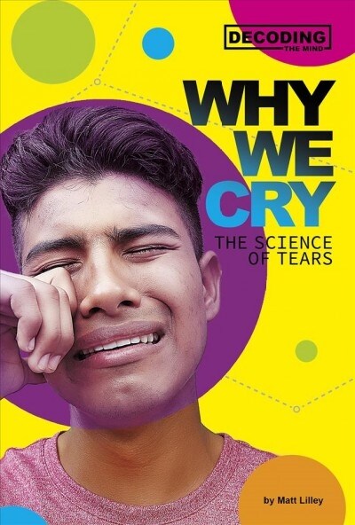 Why We Cry: The Science of Tears (Hardcover)