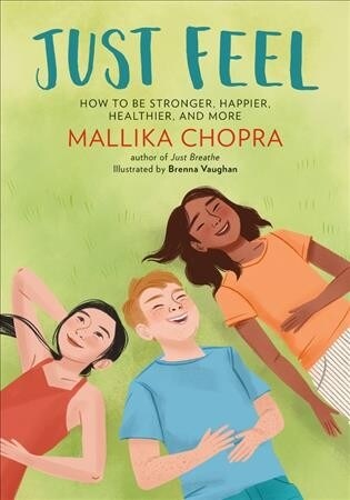 Just Feel: How to Be Stronger, Happier, Healthier, and More (Paperback)