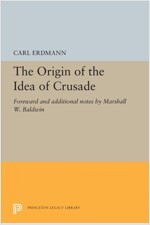 The Origin of the Idea of Crusade: Foreword and Additional Notes by Marshall W. Baldwin (Paperback)