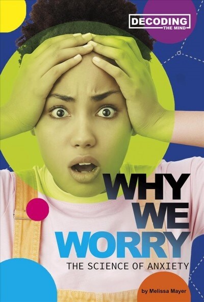 Why We Worry: The Science of Anxiety (Hardcover)