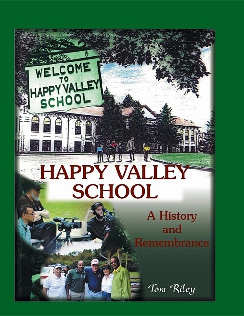 Happy Valley School: A History and Remembrance (Paperback)