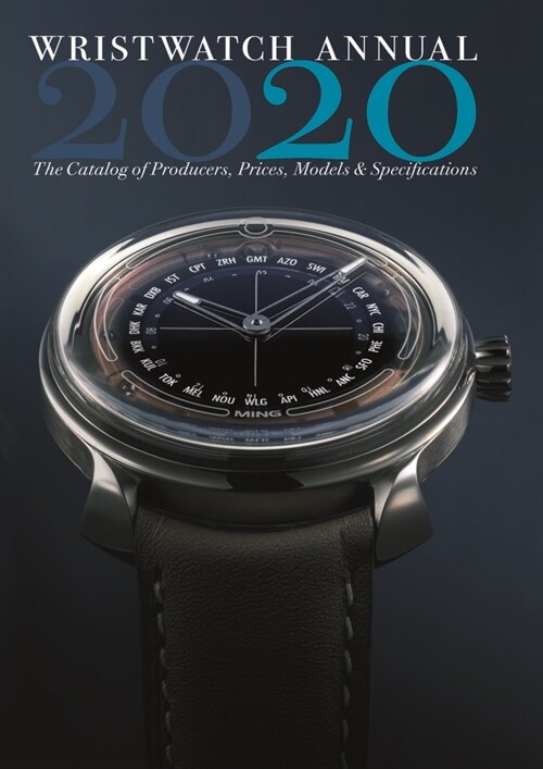 Wristwatch Annual 2020: The Catalog of Producers, Prices, Models, and Specifications (Paperback)