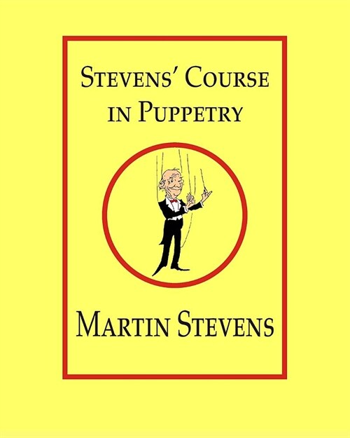 Stevens Course in Puppetry (Paperback)