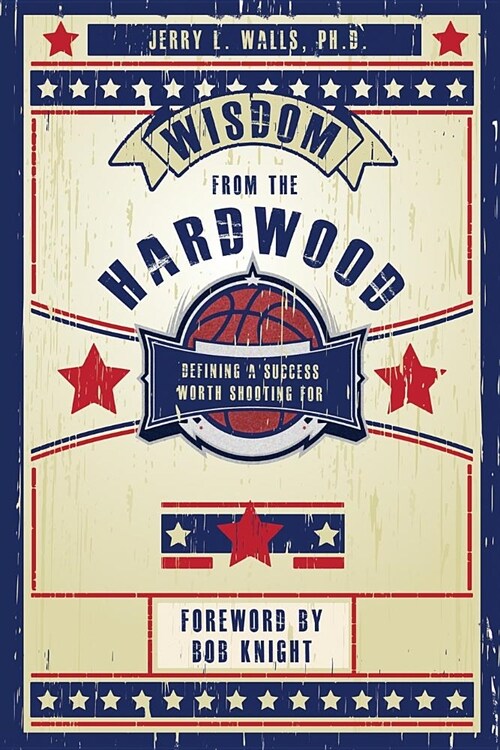 Wisdom from the Hardwood (Paperback)