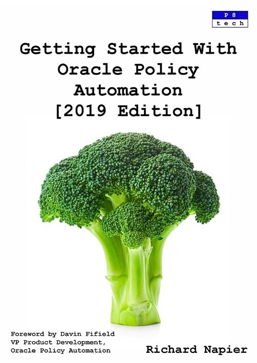 Getting Started with Oracle Policy Automation [2019 Edition] (Paperback)