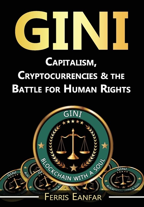 Gini: Capitalism, Cryptocurrencies & the Battle for Human Rights (Hardcover)