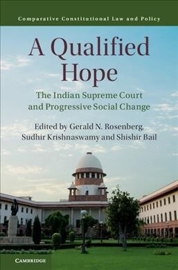 A Qualified Hope : The Indian Supreme Court and Progressive Social Change (Hardcover)