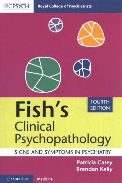 Fishs Clinical Psychopathology : Signs and Symptoms in Psychiatry (Paperback, 4 Revised edition)