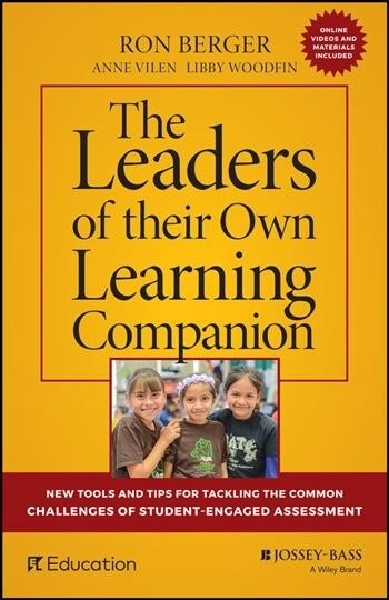 The Leaders of Their Own Learning Companion: New Tools and Tips for Tackling the Common Challenges of Student-Engaged Assessment (Paperback)