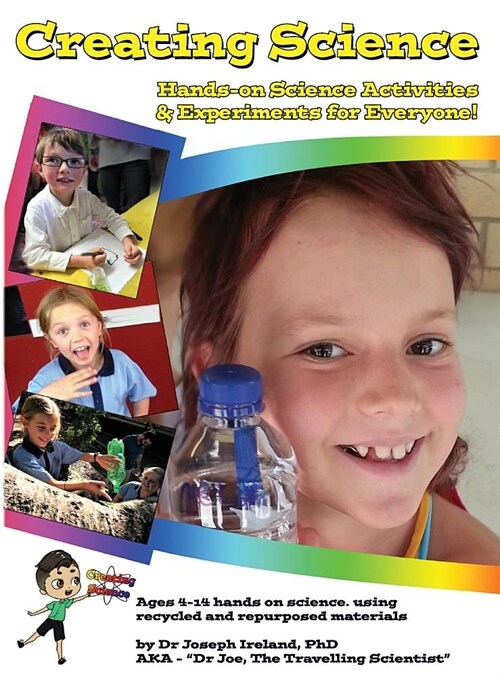 Creating Science: Hands-On Science Activities & Experiments for Everyone! (Hardcover)
