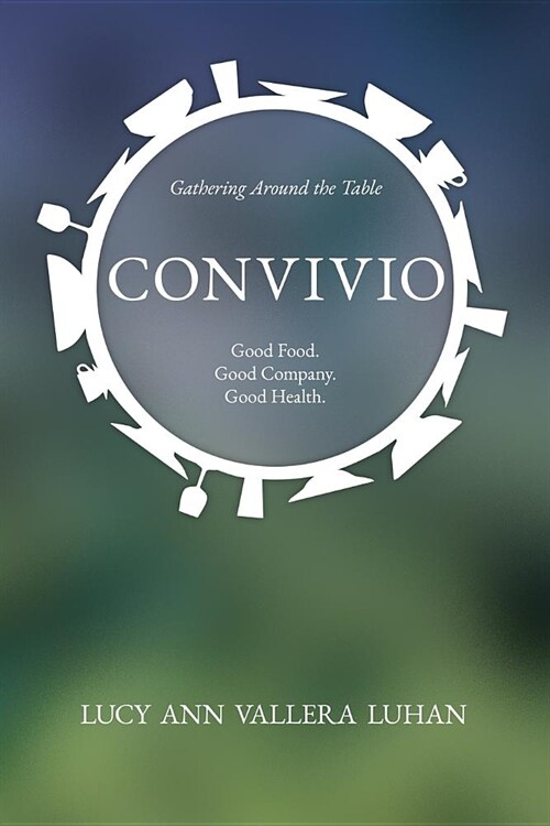 Convivio: The Opposite of Fast Food (Paperback)