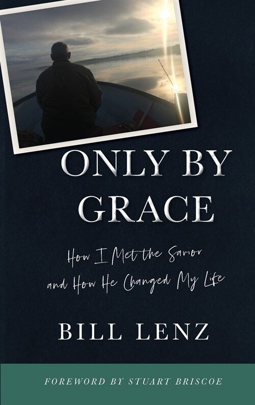 Only by Grace: How I Met the Savior and How He Changed My Life (Paperback)