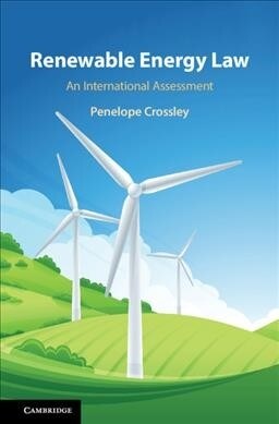 Renewable Energy Law : An International Assessment (Hardcover)