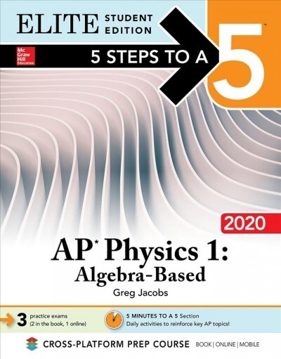 5 Steps to a 5: AP Physics 1: Algebra-Based 2020 Elite Student Edition (Paperback)