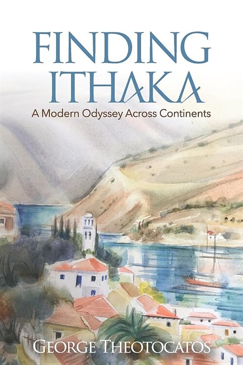 Finding Ithaka: A Modern Odyssey Across Continents (Paperback)