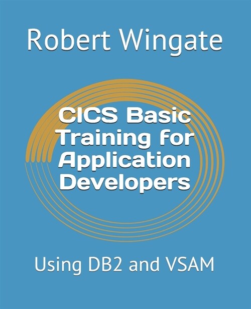 CICS Basic Training for Application Developers: Using DB2 and VSAM (Paperback)