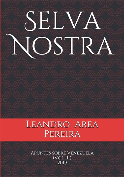 Selva Nostra: Apuntes Sobre Venezuela (Vol. III) (Paperback)