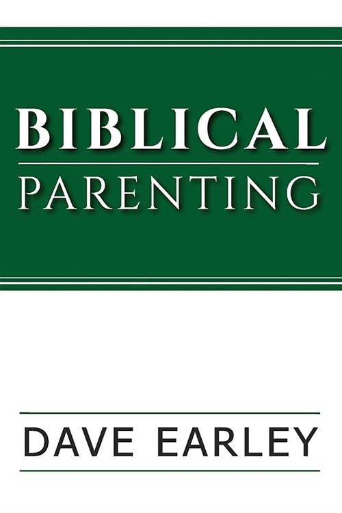 Biblical Parenting (Paperback)