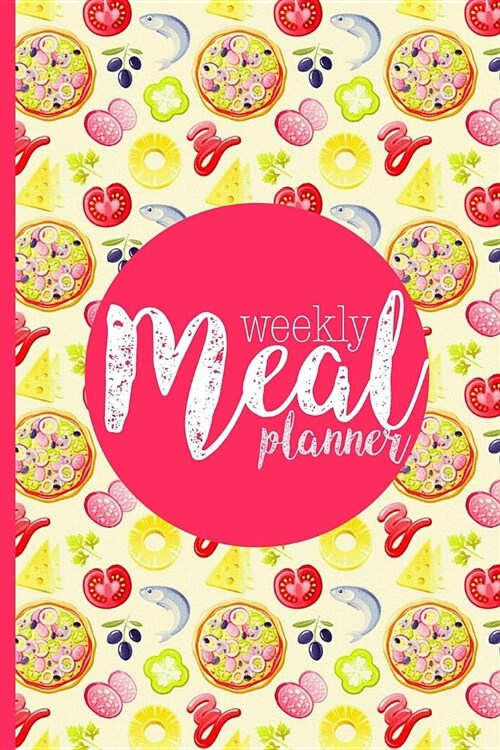 Meal Planner: Plan Your Meals Weekly (52 Week Food Planner, Journal, Diary, Log, Calendar, Grocery List) Track, Prep and Planning (Paperback)