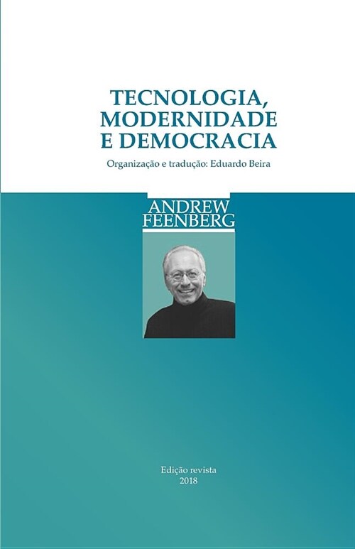 Tecnologia, Modernidade E Democracia (Paperback)